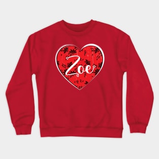 I Love Zoe First Name I Heart Zoe Crewneck Sweatshirt